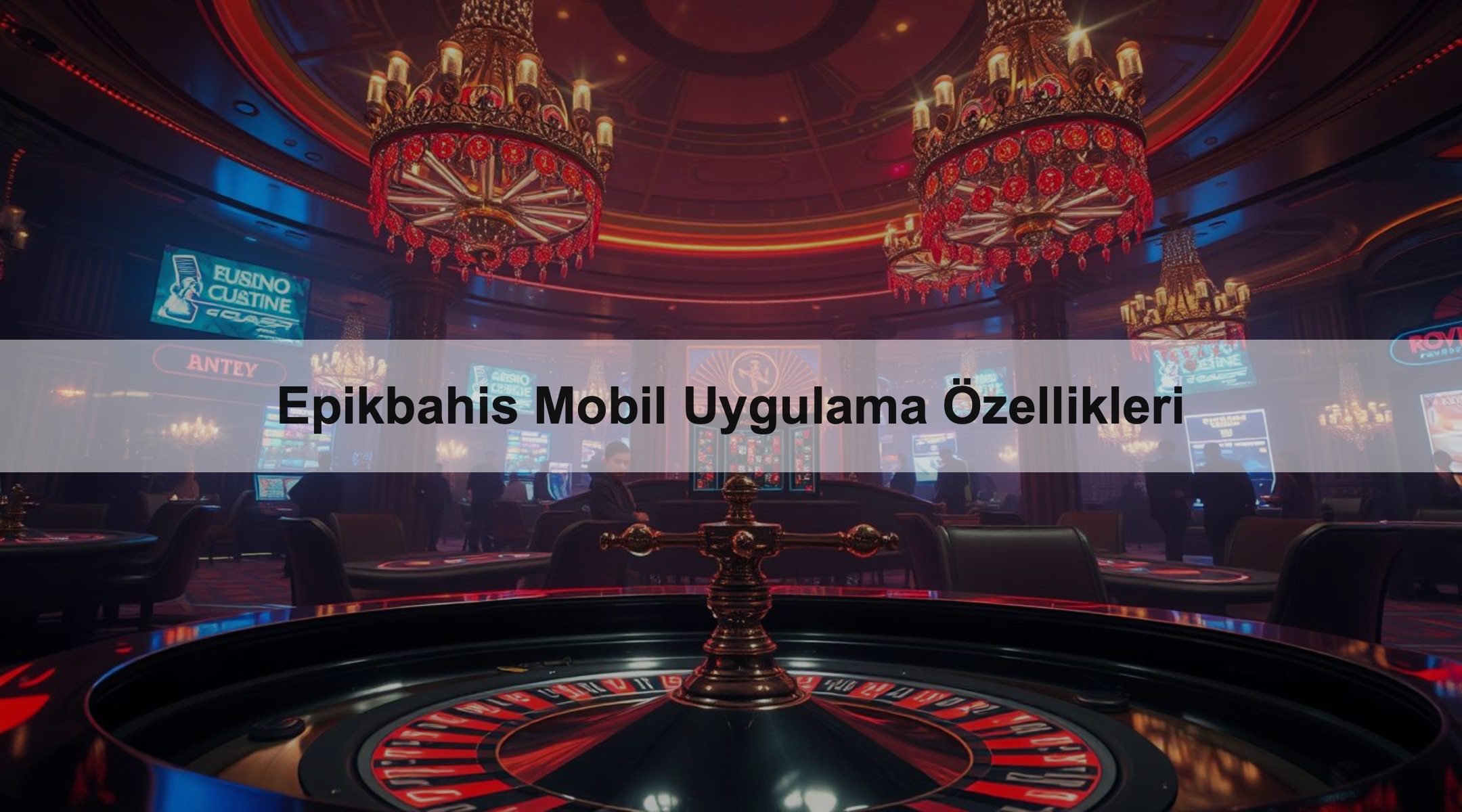 Epikbahis Mobil Uygulama Özellikleri 1 Epikbahis Mobil Uygulama Özellikleri
