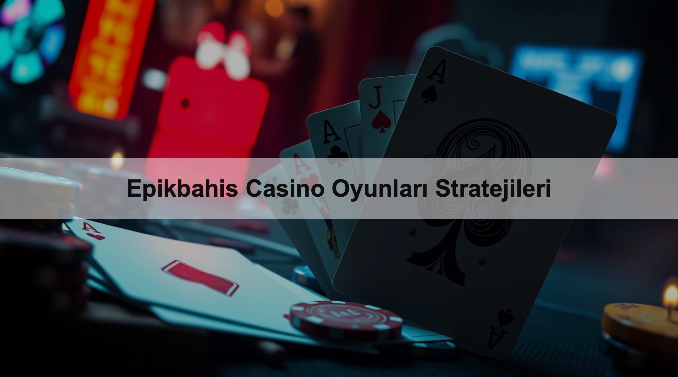 Epikbahis Casino Oyunları Stratejileri 1 Epikbahis Casino Oyunları Stratejileri